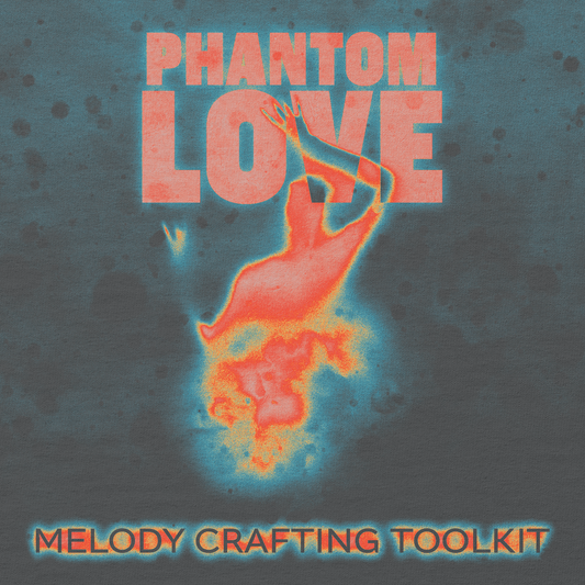 Phantom Love (Melody Toolkit)