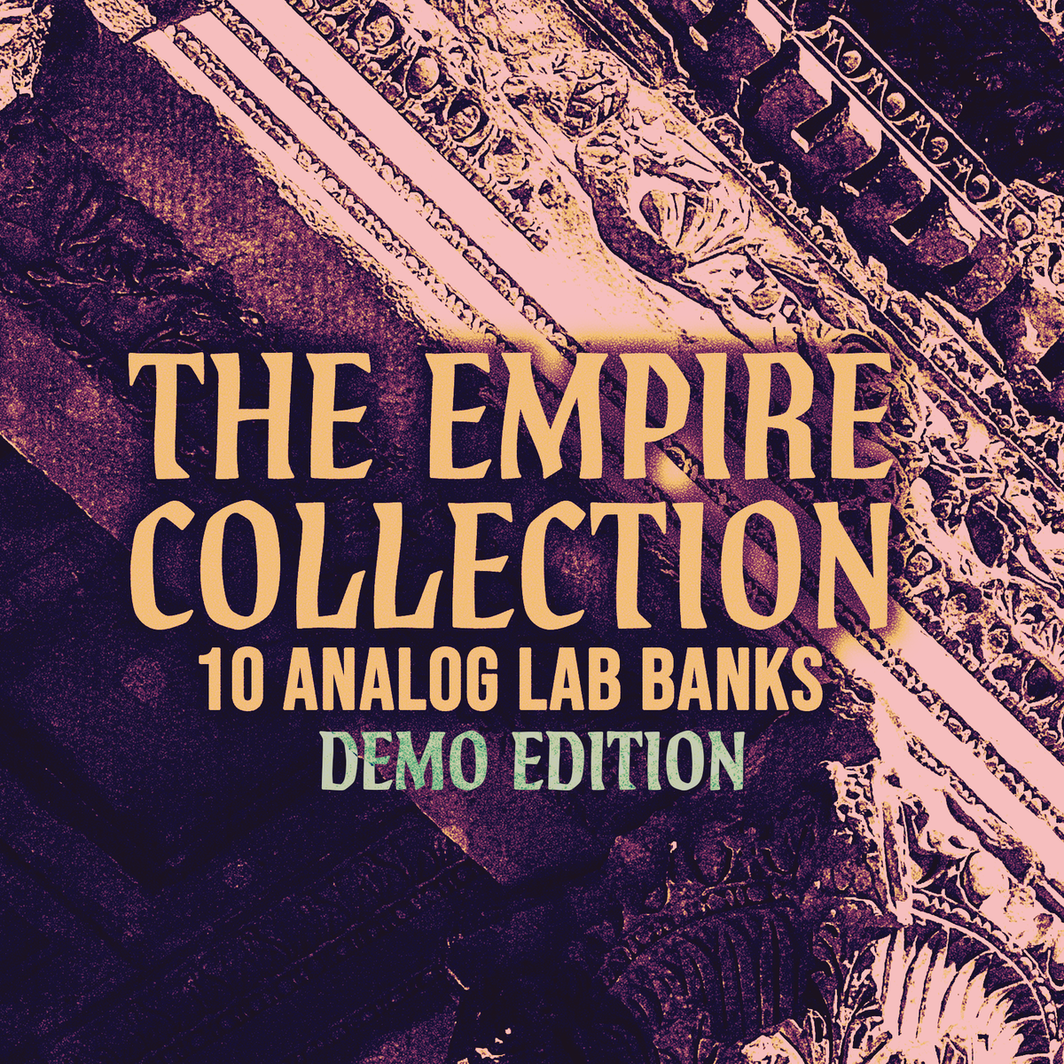 The Empire Collection (Analog Lab) DEMO