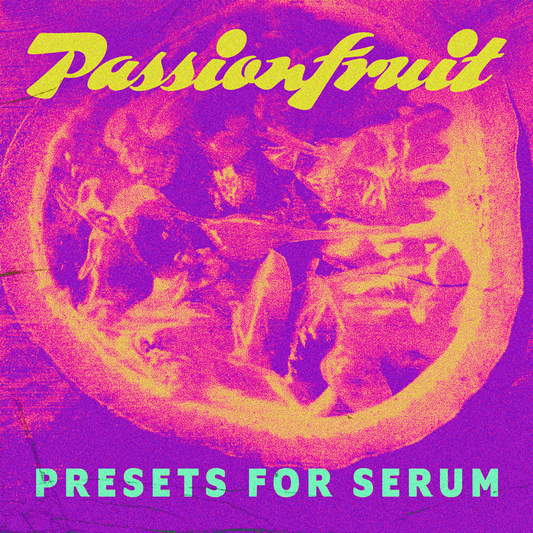 Passionfruit (Serum Presets)