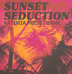 Sunset Seduction (Arturia Bank)
