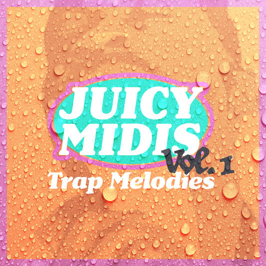 Juicy MIDIs Vol 1 (Trap Melodies)